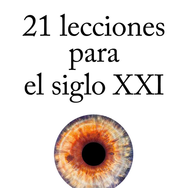 21 LECCIONES PARA EL SIGLO XXI