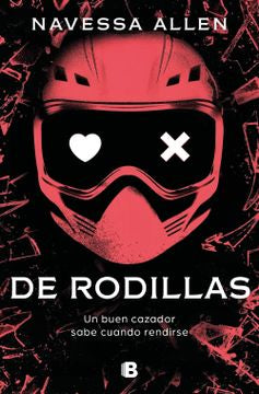 DE RODILLAS (ADENTRATE EN LA OSCURIDAD 2 (EDICIONES B)