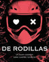 DE RODILLAS (ADENTRATE EN LA OSCURIDAD 2 (EDICIONES B)