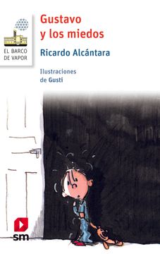 GUSTAVO Y LOS MIEDOS