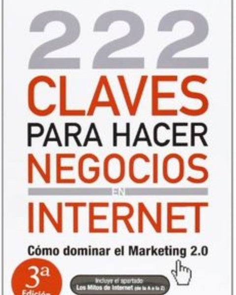 222 CLAVES PARA HACER NEGOCIOS INTERNET