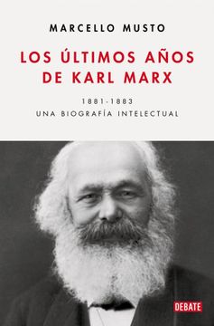 LOS ULTIMOS AÑOS DE KARL MARX