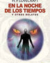 EN LA NOCHE DE LOS TIEMPOS Y OTROS RELATOS