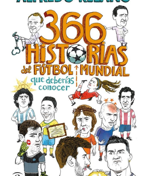 366 HISTORIAS DEL FUTBOL MUNDIAL QUE DEBERIAS CONOCER