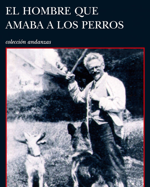 HOMBRE QUE AMABA LOS PERROS NE