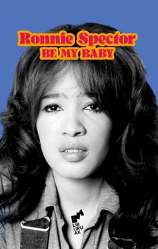 RONNIE SPECTOR BE MY BABY