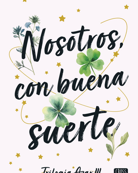 NOSOTROS, CON BUENA SUERTE