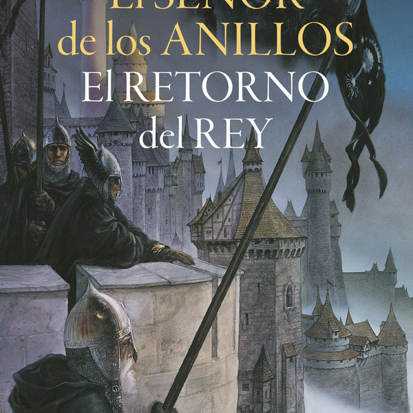 EL SEÑOR DE LOS ANILLOS N° 03/03 EL RETORNO DEL REY