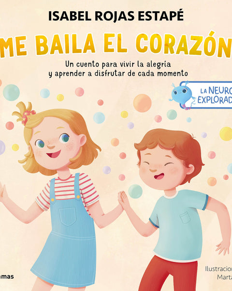 LA NEURONA EXPLORADORA. ME BAILA EL CORAZÓN
