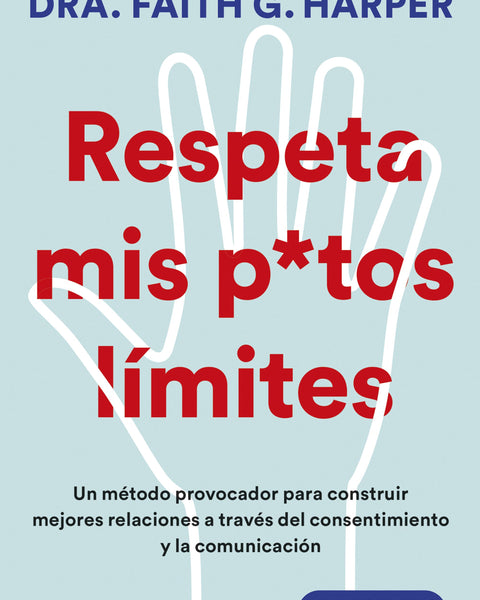 RESPETA MIS PUTOS LIMITES