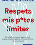 RESPETA MIS PUTOS LIMITES