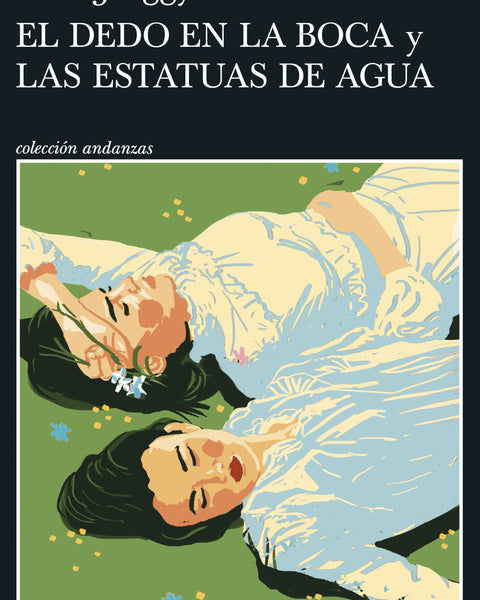 EL DEDO EN LA BOCA Y LAS ESTATUAS DE AGUA