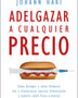 ADELGAZAR A CUALQUIER PRECIO