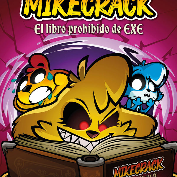 MIKECRACK. EL LIBRO PROHIBIDO DE EXE