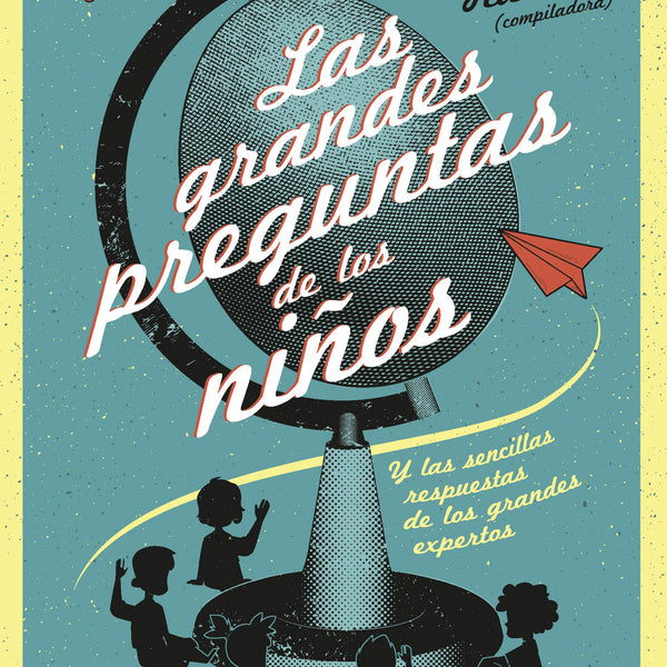 LAS GRANDES PREGUNTAS DE LOS NIÑOS