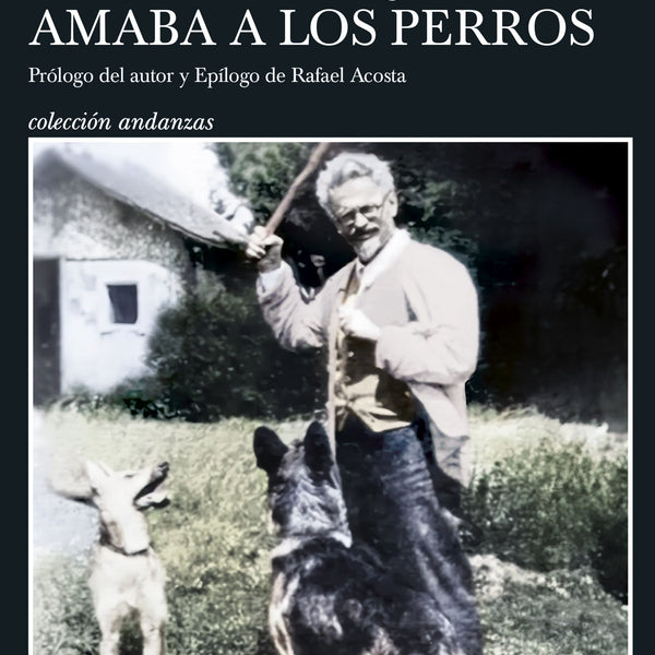 EL HOMBRE QUE AMABA LOS PERROS