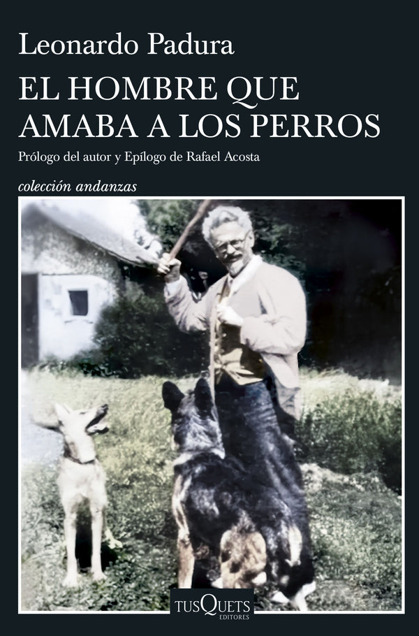 EL HOMBRE QUE AMABA LOS PERROS