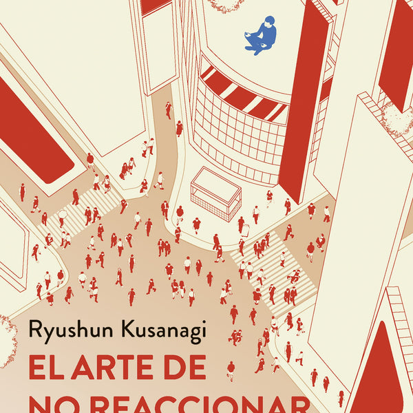 EL ARTE DE NO REACCIONAR