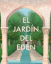 EL JARDÍN DEL EDÉN