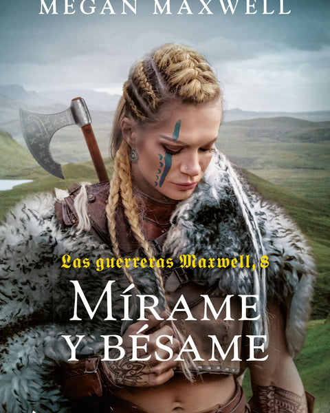 GUERRERAS MAXWELL 8. MÍRAME Y BÉSAME