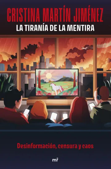 LA TIRANIA DE LA MENTIRA