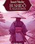 BUSHIDO. EL ALMA DE JAPON