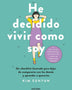 HE DECIDIDO VIVIR COMO SOY
