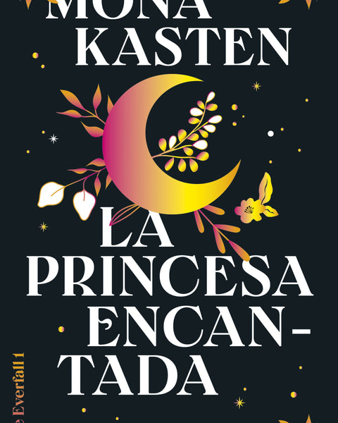 LA PRINCESA ENCANTADA (SERIE EVERFALL 1)
