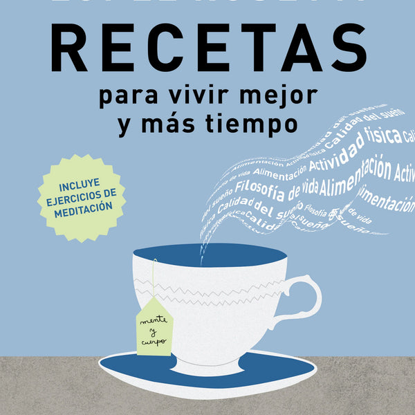 RECETAS PARA VIVIR MEJOR Y MÁS TIEMPO