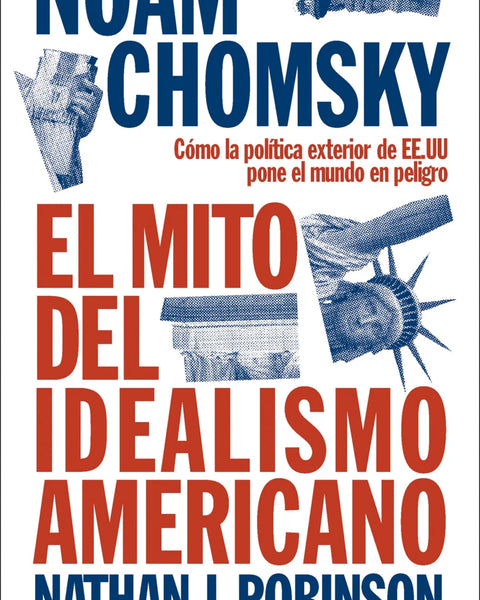 EL MITO DEL IDEALISMO AMERICANO