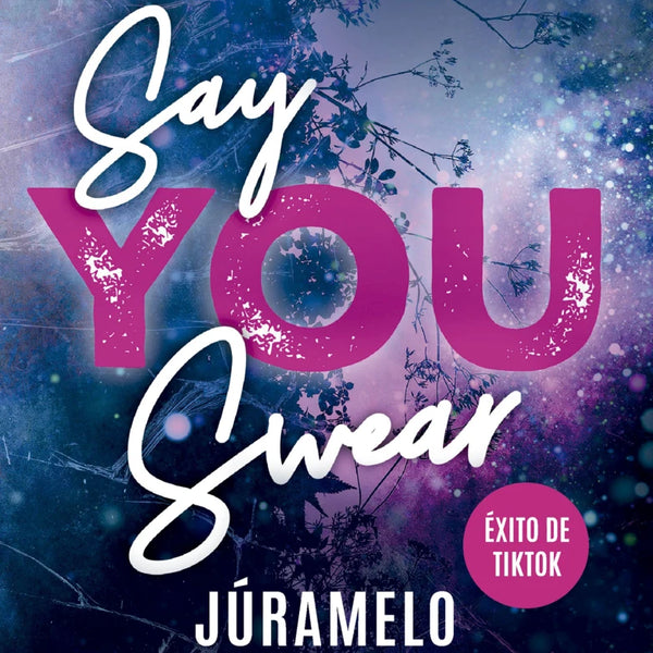 SAY YOU SWEAR (JÚRAMELO)