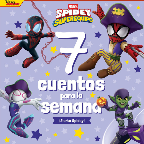 SPIDEY Y SUS SORPRENDENTES AMIGOS. 7 CUENTOS PARA