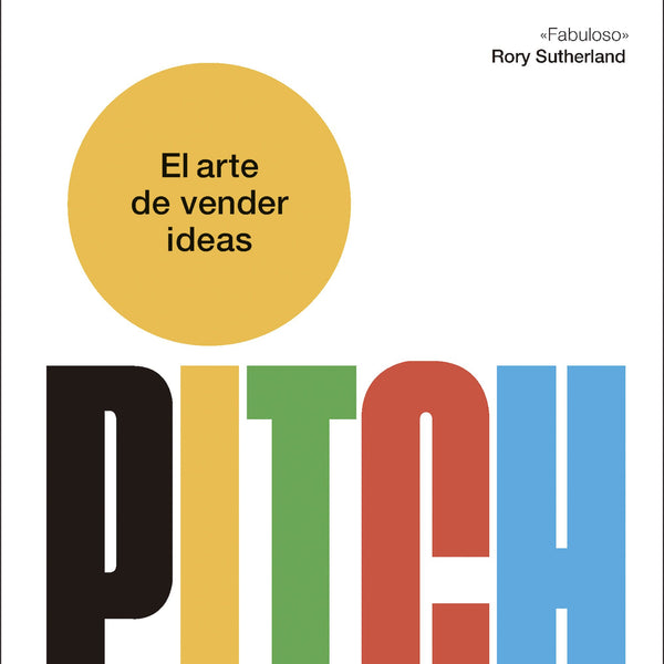 PITCH. EL ARTE DE VENDER IDEAS