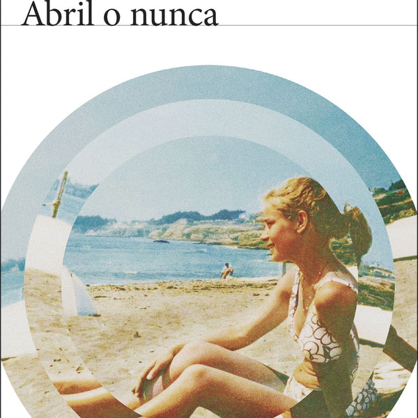 ABRIL O NUNCA