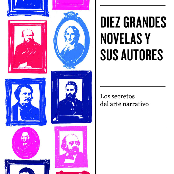 DIEZ GRANDES NOVELAS Y SUS AUTORES