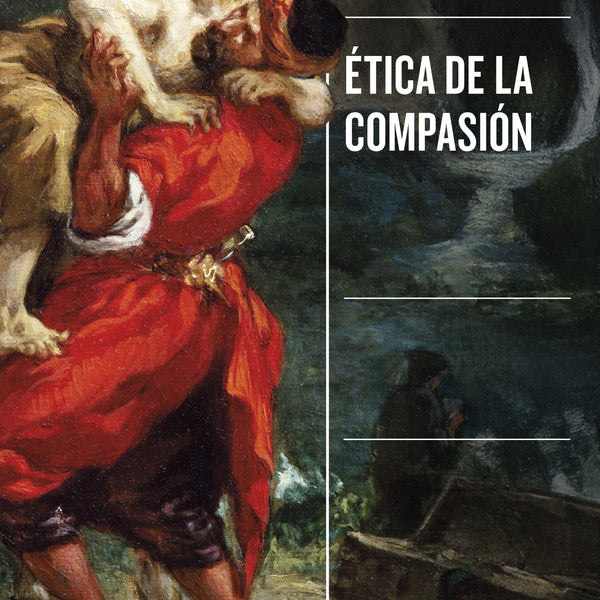 ETICA DE LA COMPASIÓN