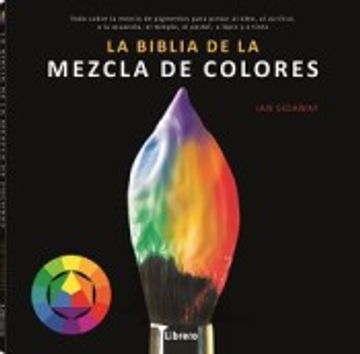 LA BIBLIA DE LA MEZCLA DE COLORES