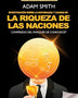 LA RIQUEZA DE LAS NACIONES