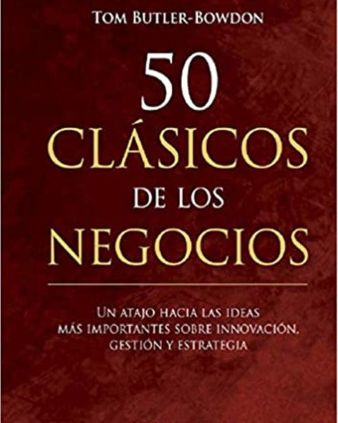 50 CLASICOS DE LOS NEGOCIOS