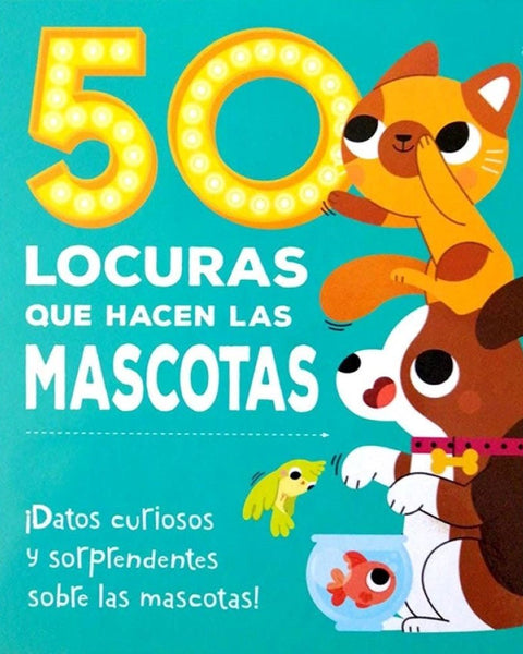 50 LOCURAS QUE HACEN LAS MASCOTAS