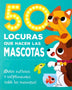 50 LOCURAS QUE HACEN LAS MASCOTAS