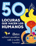 50 LOCURAS QUE HACEN LOS HUMANOS