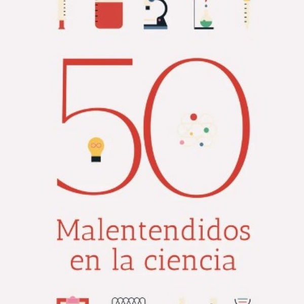 50 MALENTENDIDOS EN LA CIENCIA