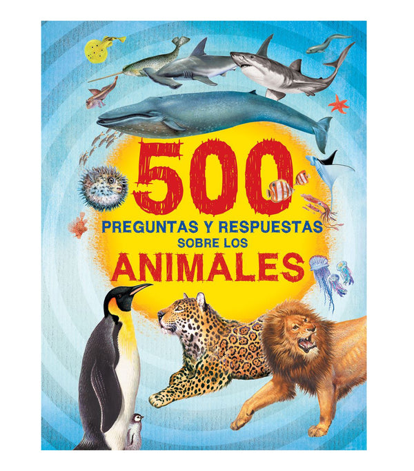 500 preguntas y respuestas - SOBRE LOS ANIMALES