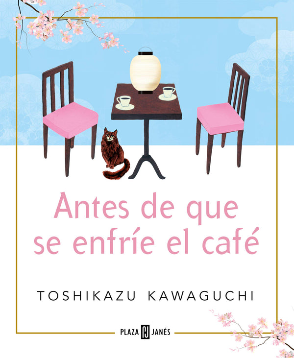 ANTES DE QUE SE ENFRÍE EL CAFÉ (ANTES DE QUE SE ENFRÍE EL CAFÉ 1)