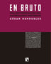 EN BRUTO UNA REIVINDICACION DEL MATERIALISMO HISTORICO