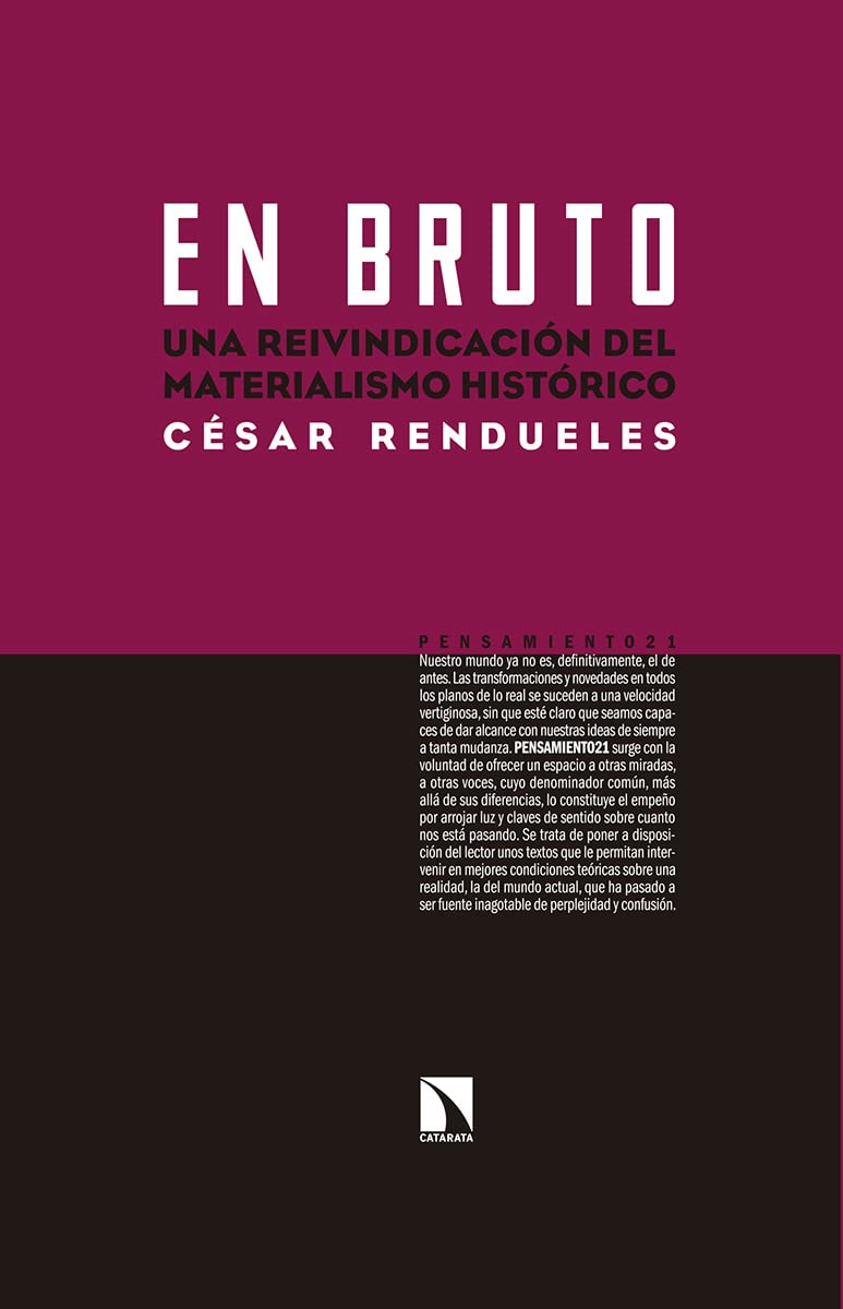 EN BRUTO UNA REIVINDICACION DEL MATERIALISMO HISTORICO