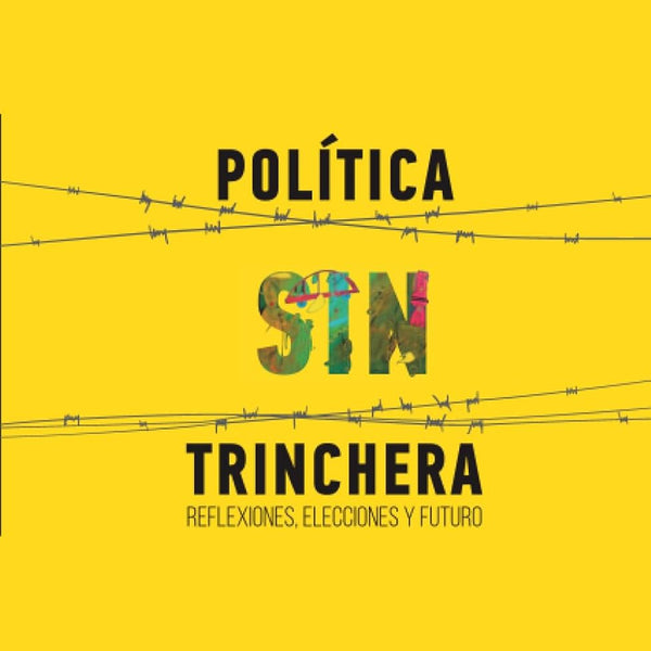 POLITICA SIN TRINCHERA