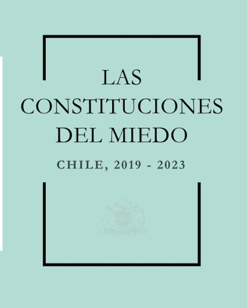 LAS CONSTITUCIONES DE MIEDO
