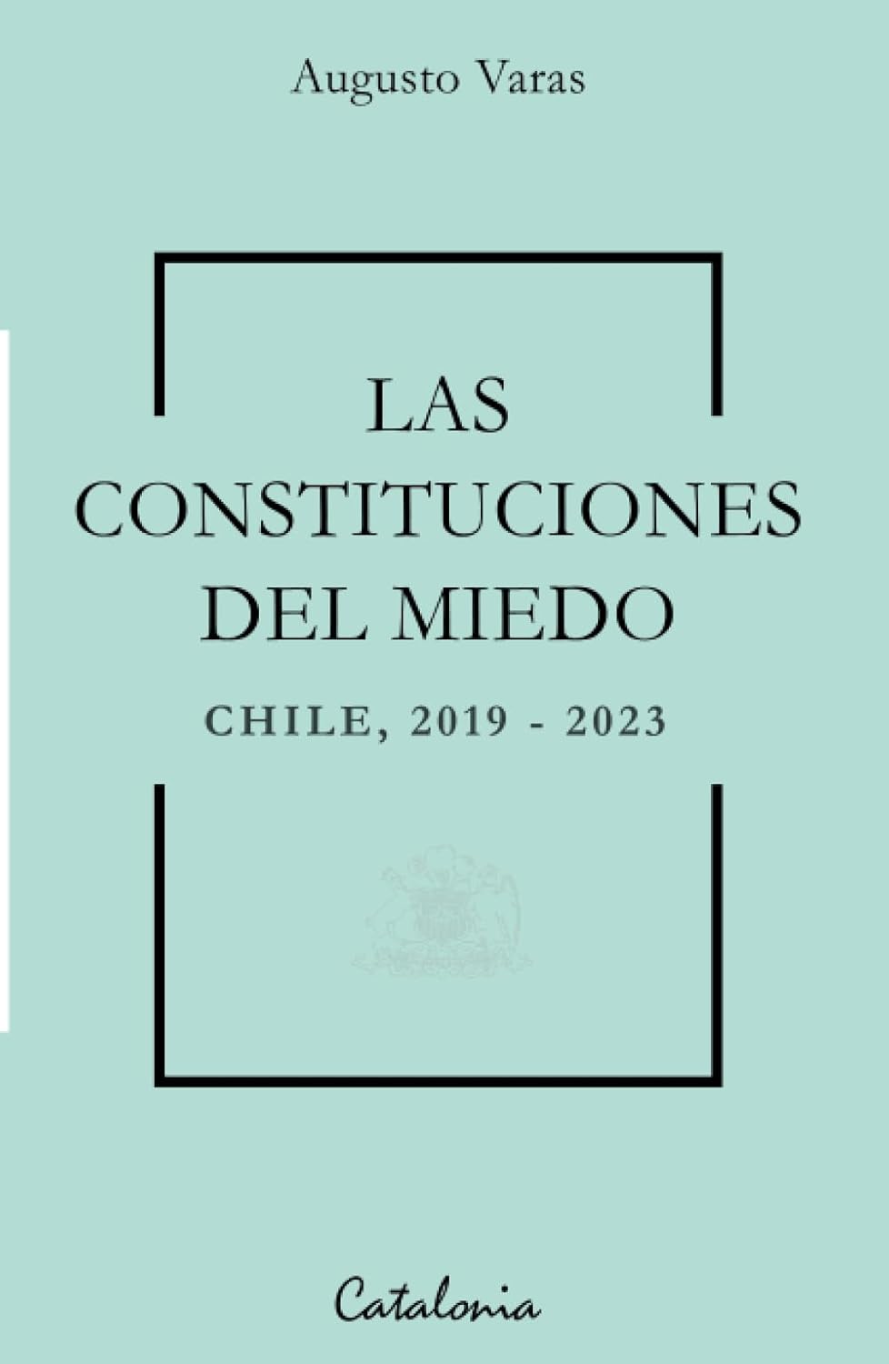 LAS CONSTITUCIONES DE MIEDO